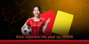 Kèo thẻ phạt là gì?